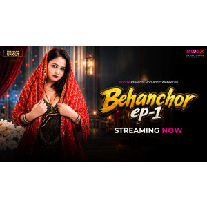 Behanchor (2026) Hindi Season 1 Episodes 1 Moodx Hot Web Series